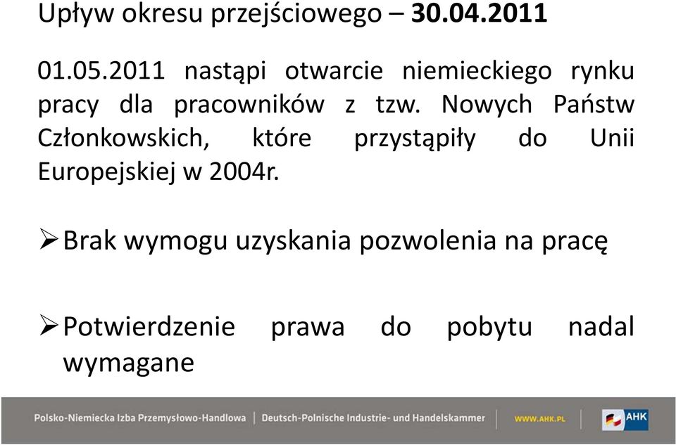 Nowych Państw Członkowskich, które przystąpiły do Unii Europejskiej w