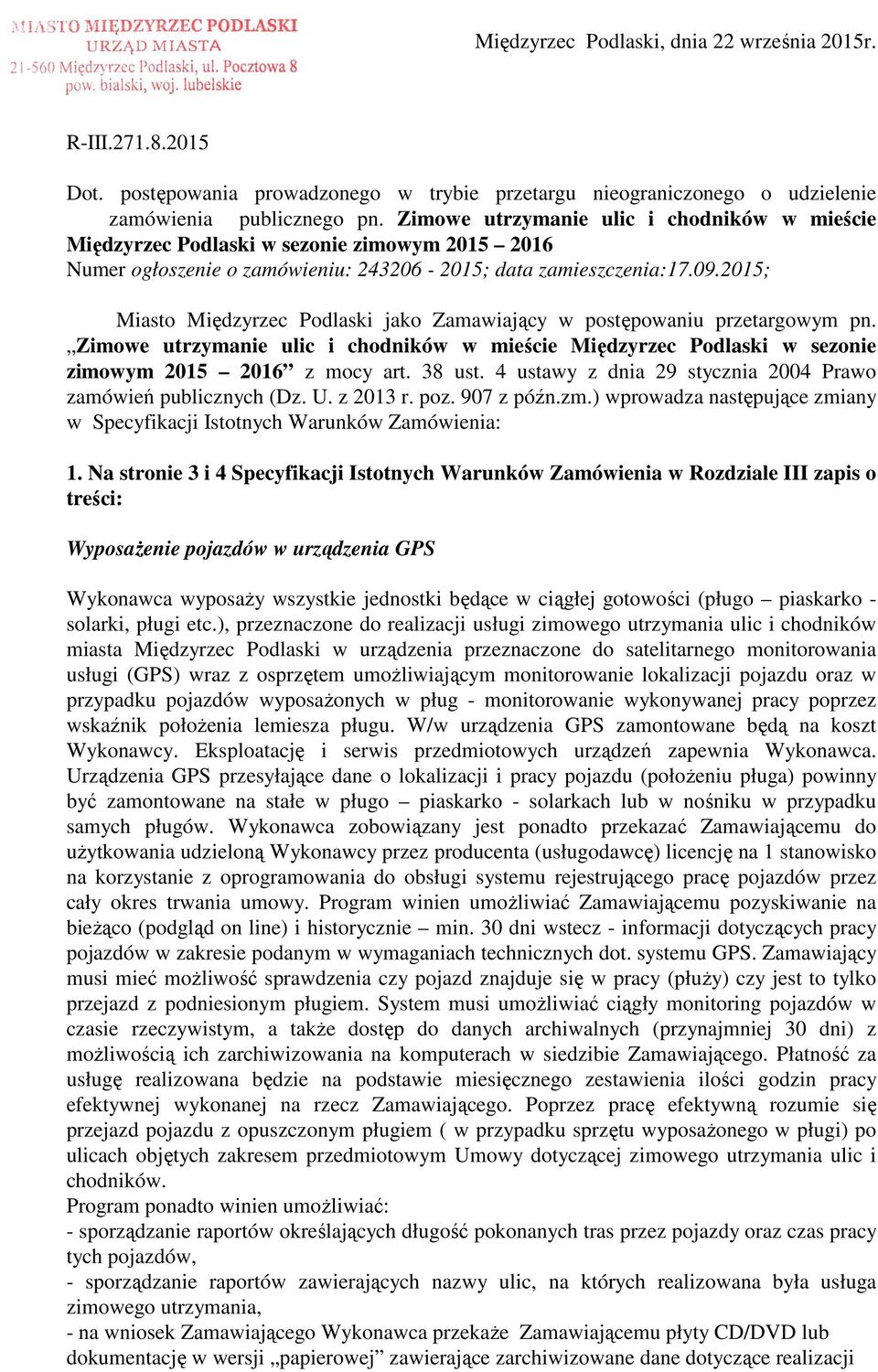 2015; Miasto Międzyrzec Podlaski jako Zamawiający w postępowaniu przetargowym pn. Zimowe utrzymanie ulic i chodników w mieście Międzyrzec Podlaski w sezonie zimowym 2015 2016 z mocy art. 38 ust.