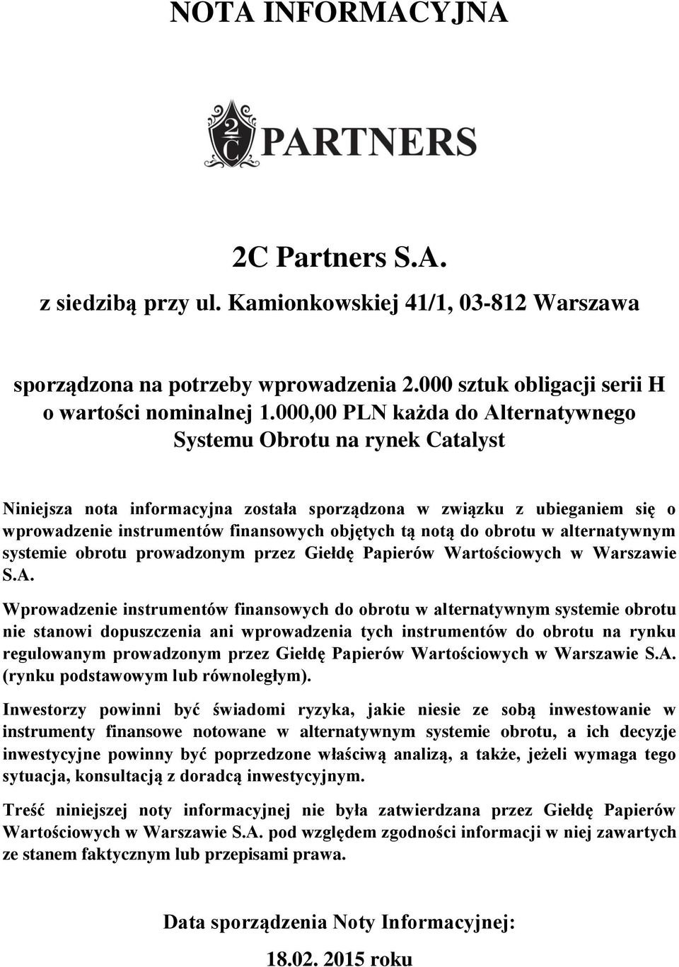 do obrotu w alternatywnym systemie obrotu prowadzonym przez Giełdę Papierów Wartościowych w Warszawie S.A.