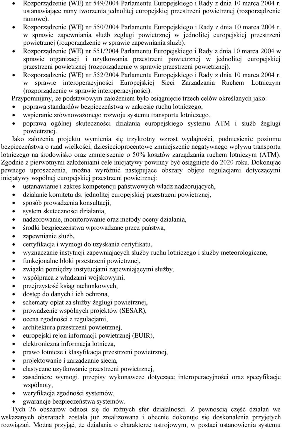 w sprawie zapewniania służb żeglugi powietrznej w jednolitej europejskiej przestrzeni powietrznej (rozporządzenie w sprawie zapewniania służb).