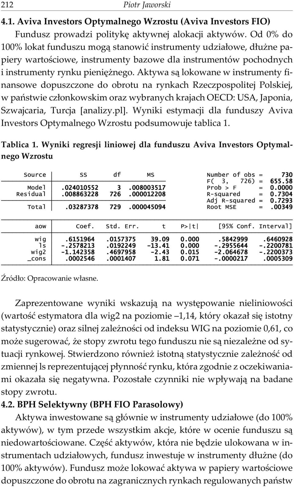 Aktywa s¹ lokowane w instrumenty finansowe dopuszczone do obrotu na rynkach Rzeczpospolitej Polskiej, w pañstwie cz³onkowskim oraz wybranych krajach OECD: USA, Japonia, Szwajcaria, Turcja [analizy.