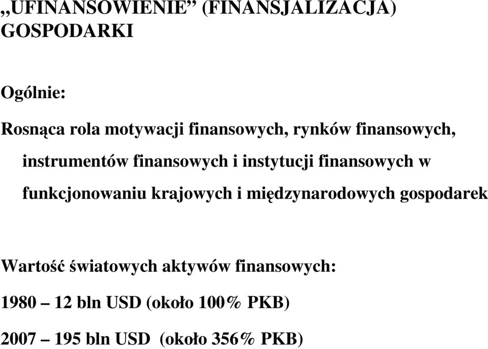 finansowych w funkcjonowaniu krajowych i międzynarodowych gospodarek