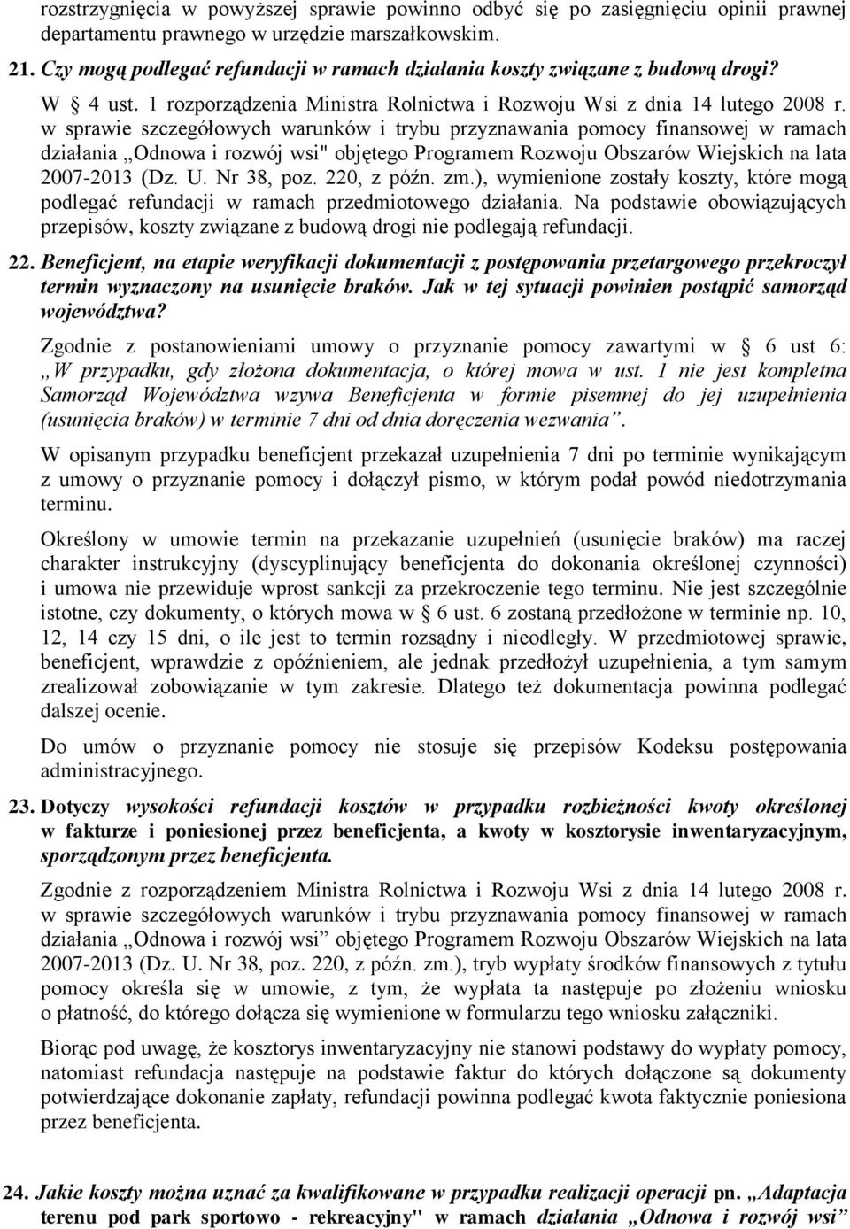 działania Odnowa i rozwój wsi" objętego Programem Rozwoju Obszarów Wiejskich na lata 2007-2013 (Dz. U. Nr 38, poz. 220, z późn. zm.