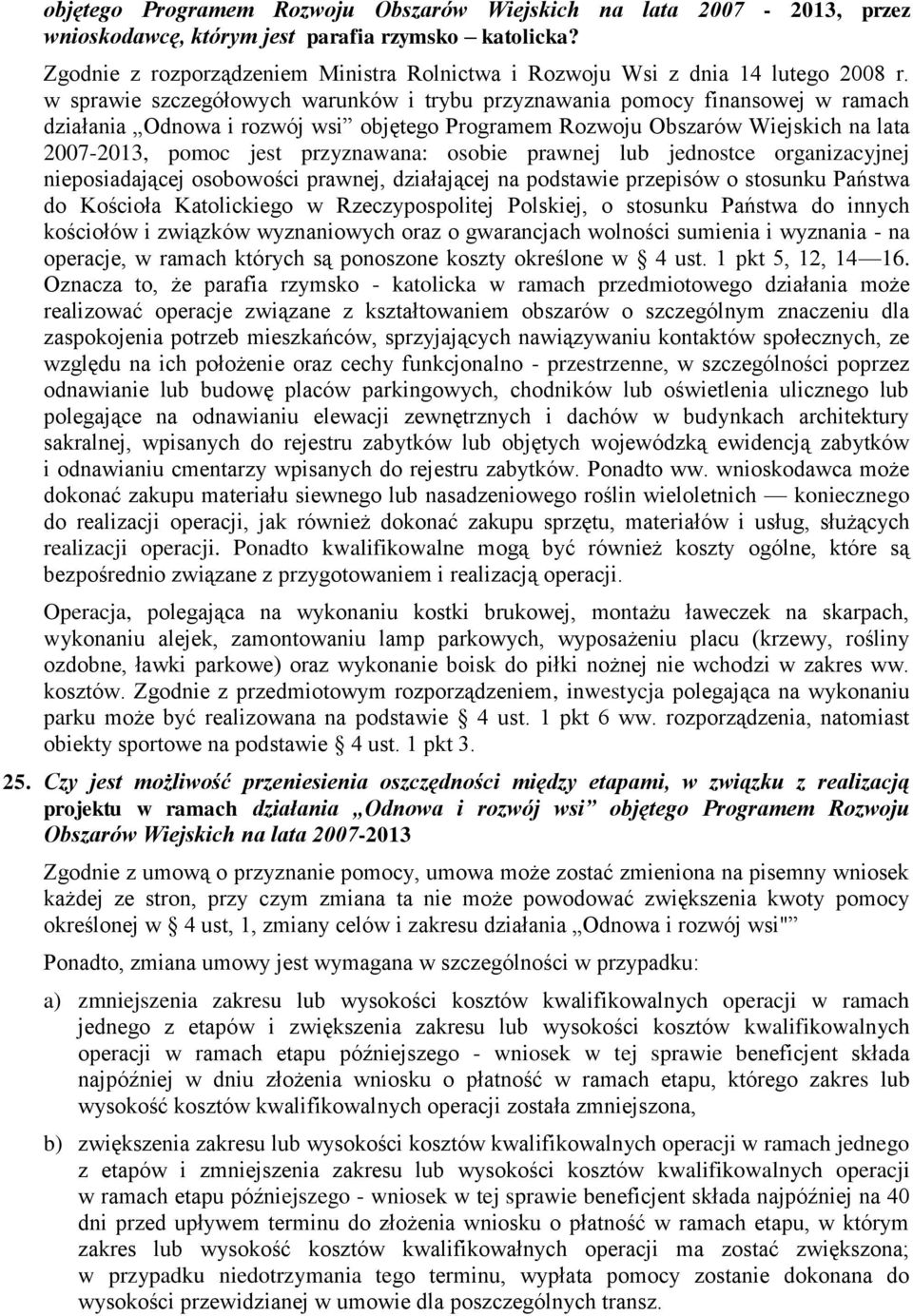 Rzeczypospolitej Polskiej, o stosunku Państwa do innych kościołów i związków wyznaniowych oraz o gwarancjach wolności sumienia i wyznania - na operacje, w ramach których są ponoszone koszty określone