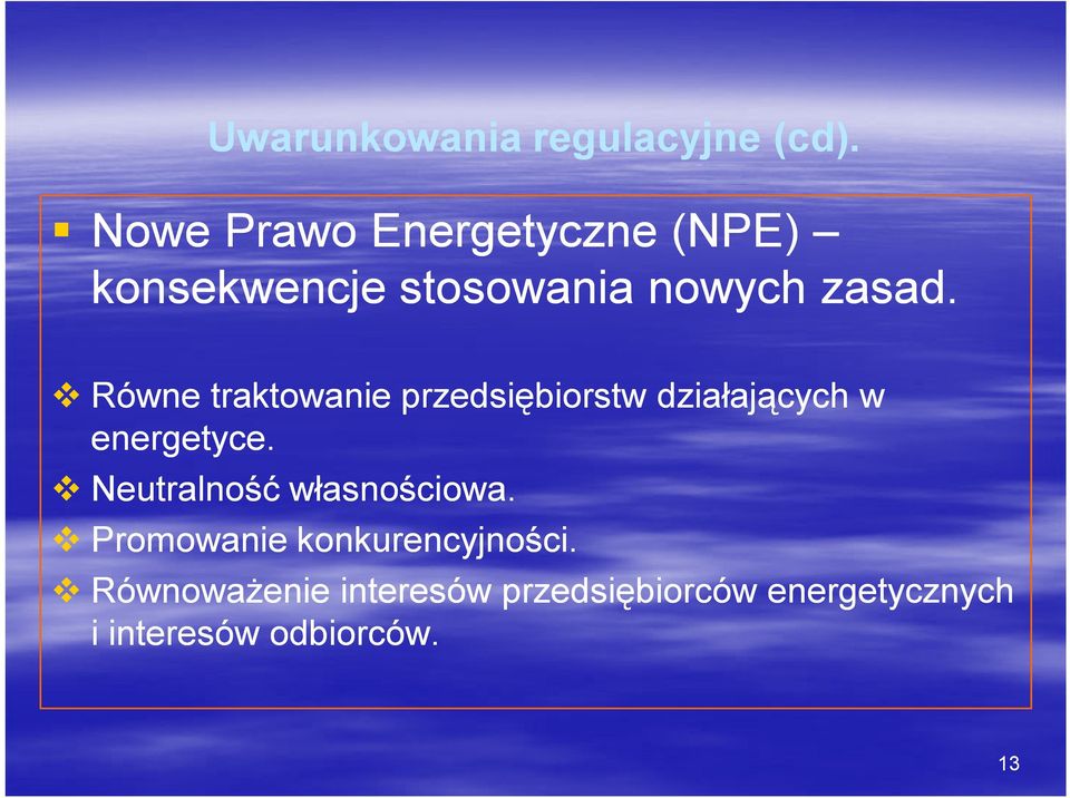 Równe traktowanie przedsiębiorstw działających w energetyce.