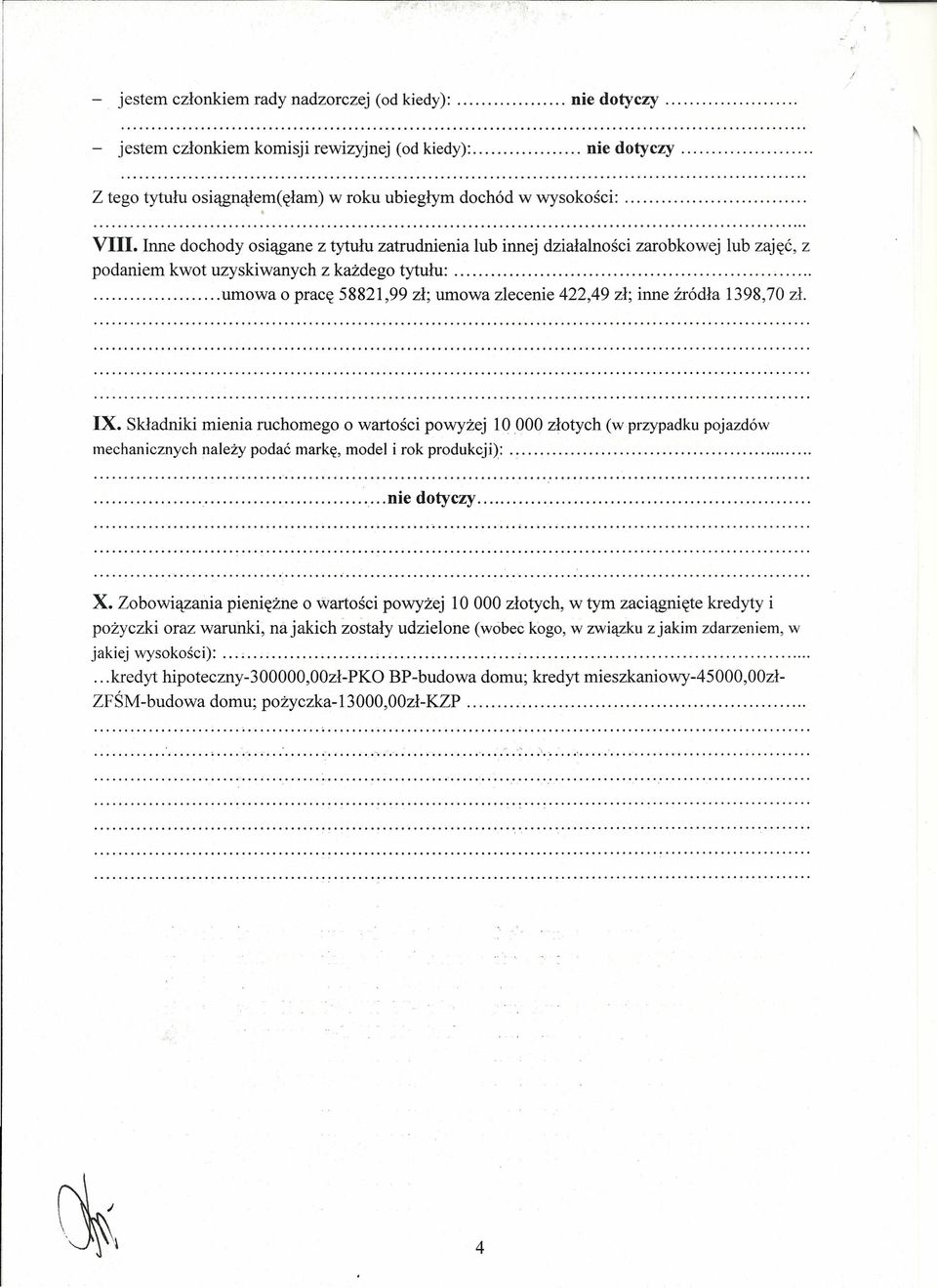 . umowa o pracę 58821,99 zł; umowa zlecenie 422,49 zł; inne źródła 1398,70 zł. IX. Składniki mienia ruchomego o wartości powyżej 10.