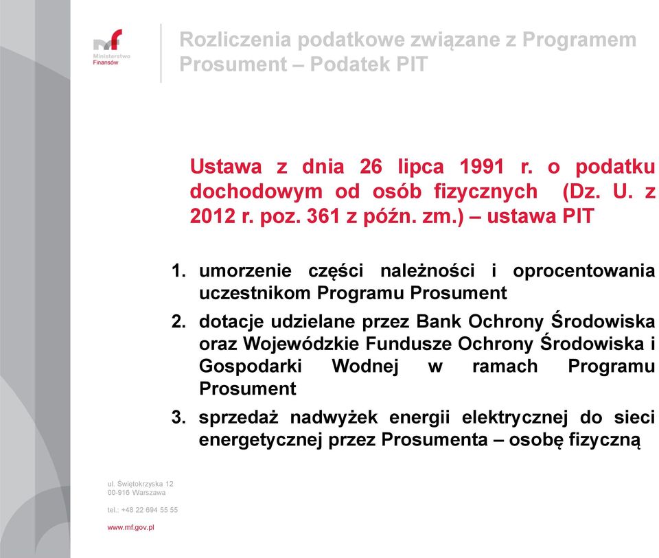 dotacje udzielane przez Bank Ochrony Środowiska oraz Wojewódzkie Fundusze Ochrony Środowiska i Gospodarki Wodnej w