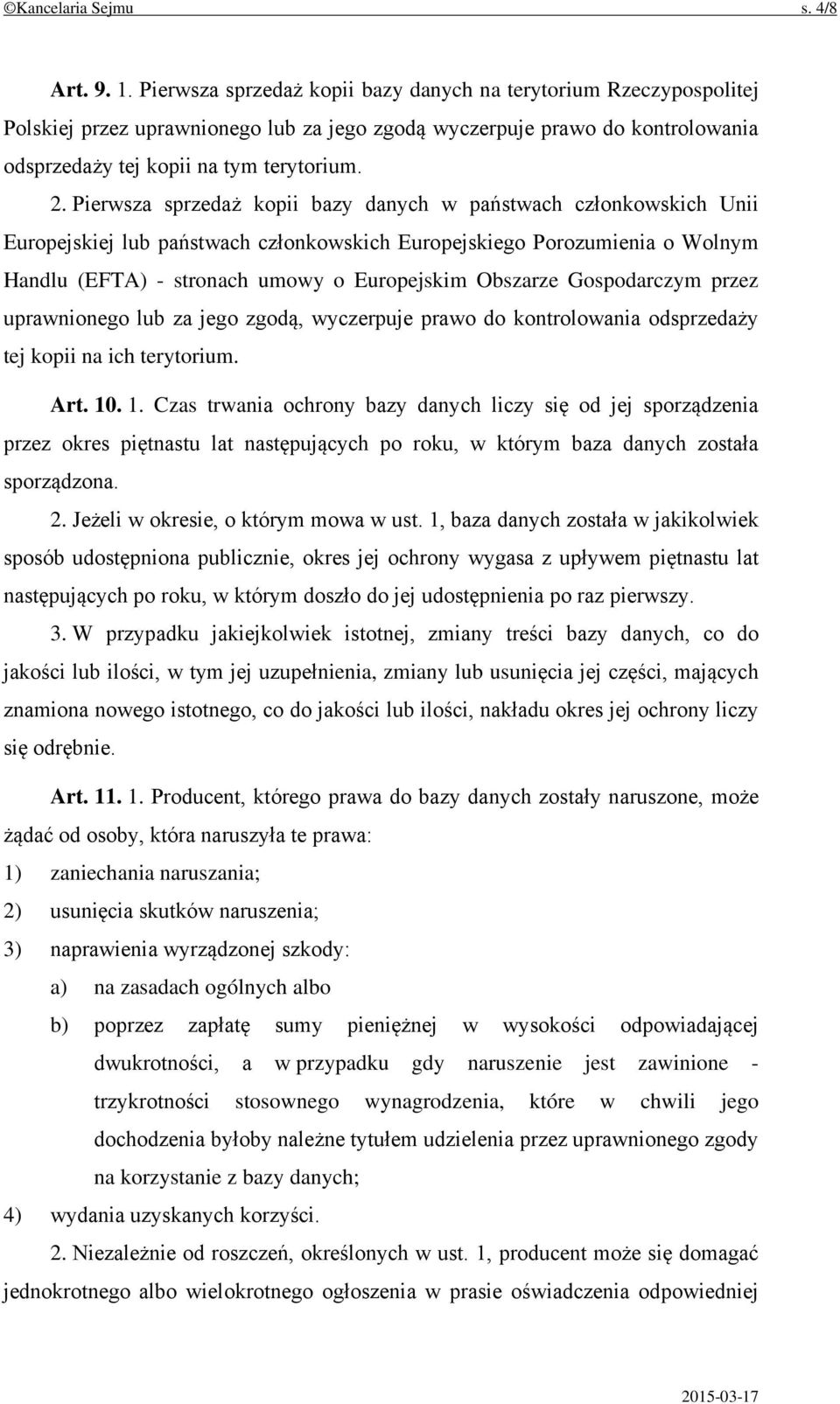 Pierwsza sprzedaż kopii bazy danych w państwach członkowskich Unii Europejskiej lub państwach członkowskich Europejskiego Porozumienia o Wolnym Handlu (EFTA) - stronach umowy o Europejskim Obszarze