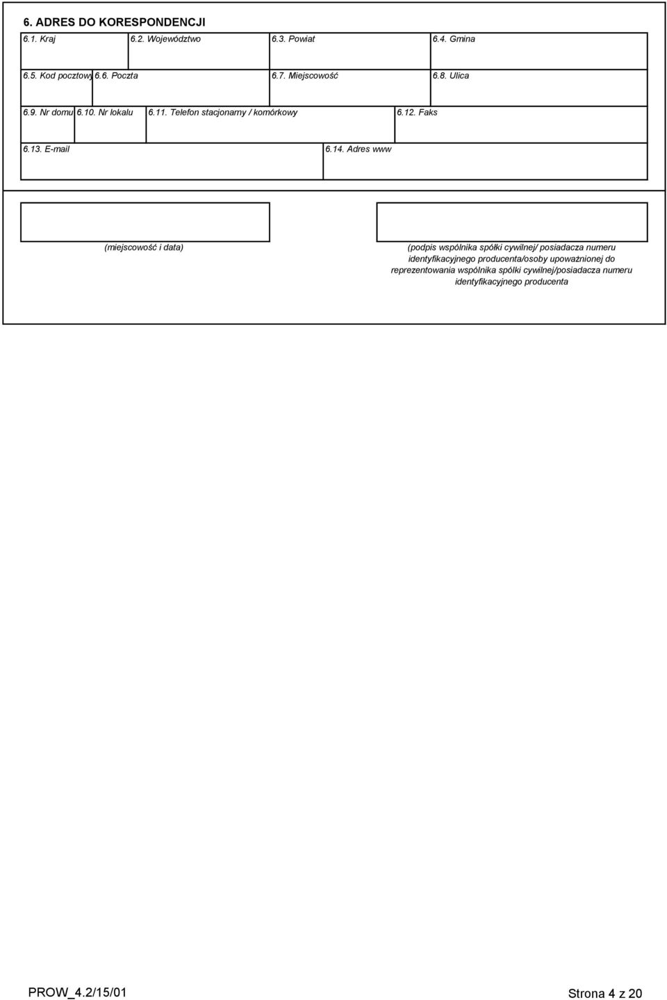 Adres www (miejscowość i data) (podpis wspólnika spółki cywilnej/ posiadacza numeru identyfikacyjnego producenta/osoby