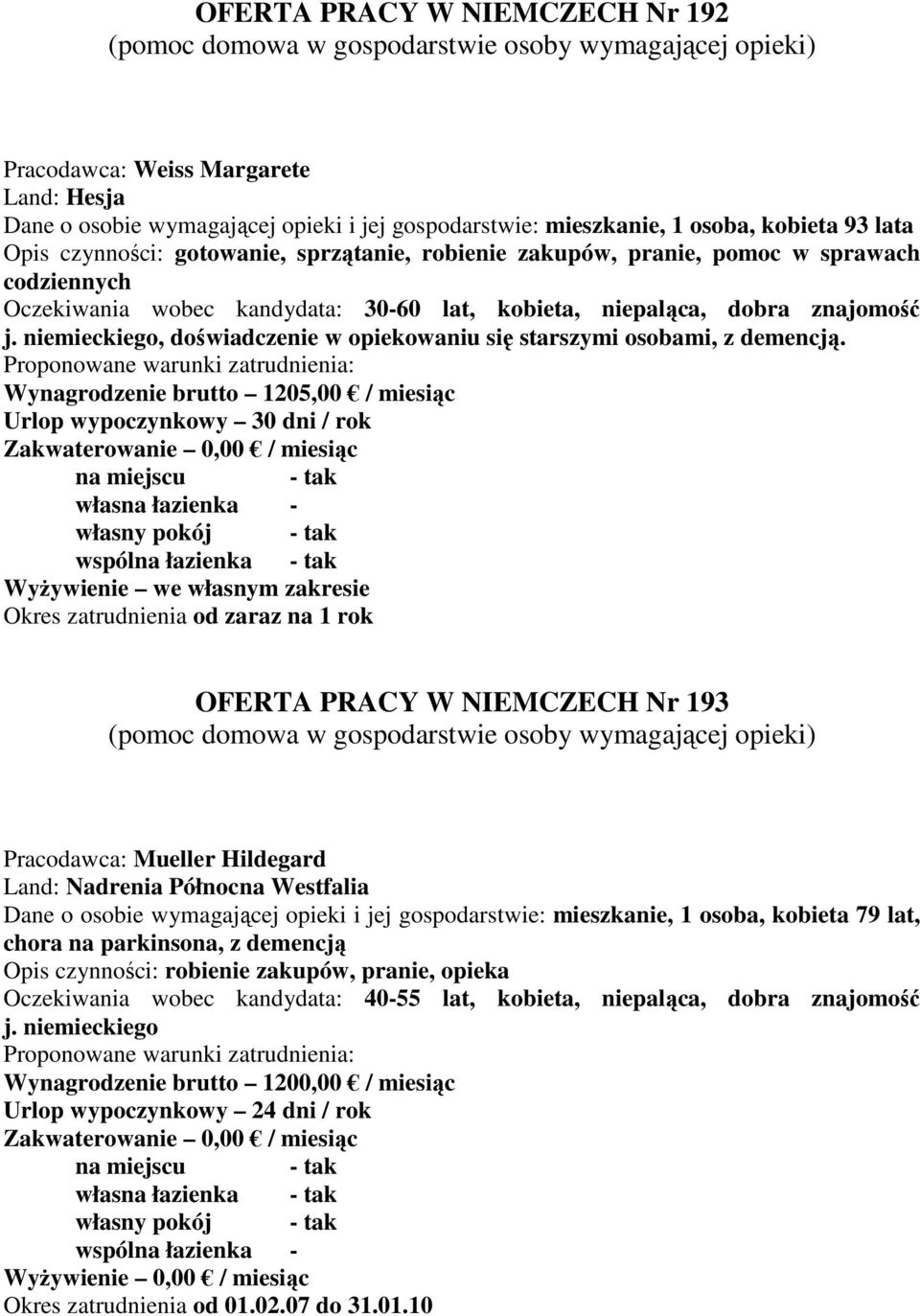 niemieckiego, doświadczenie w opiekowaniu się starszymi osobami, z demencją.