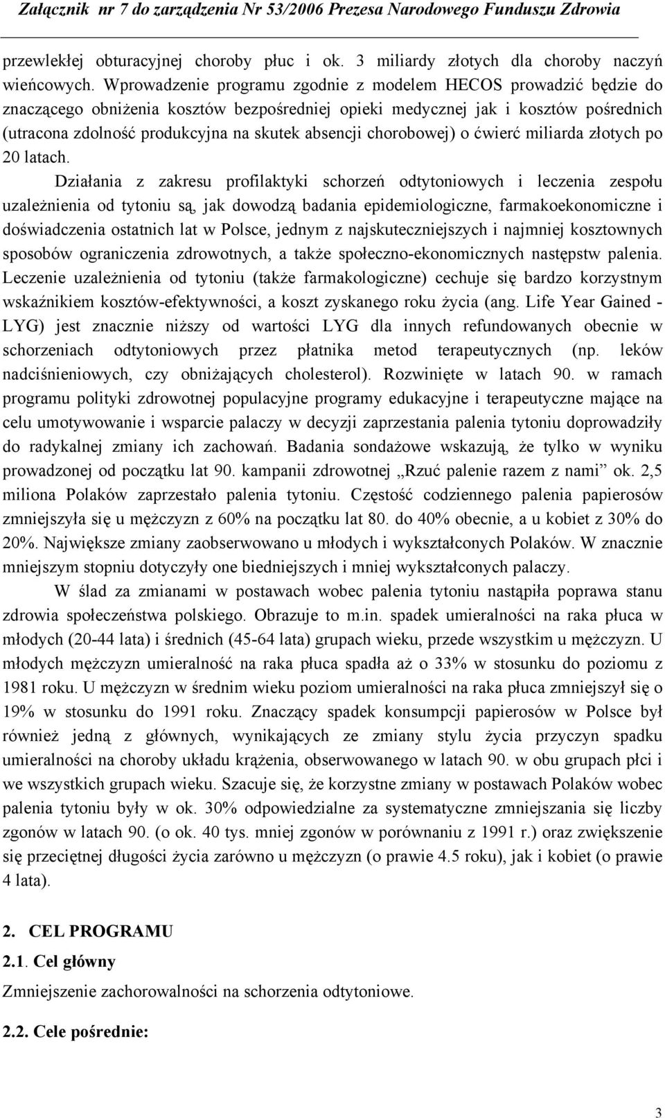 absencji chorobowej) o ćwierć miliarda złotych po 20 latach.