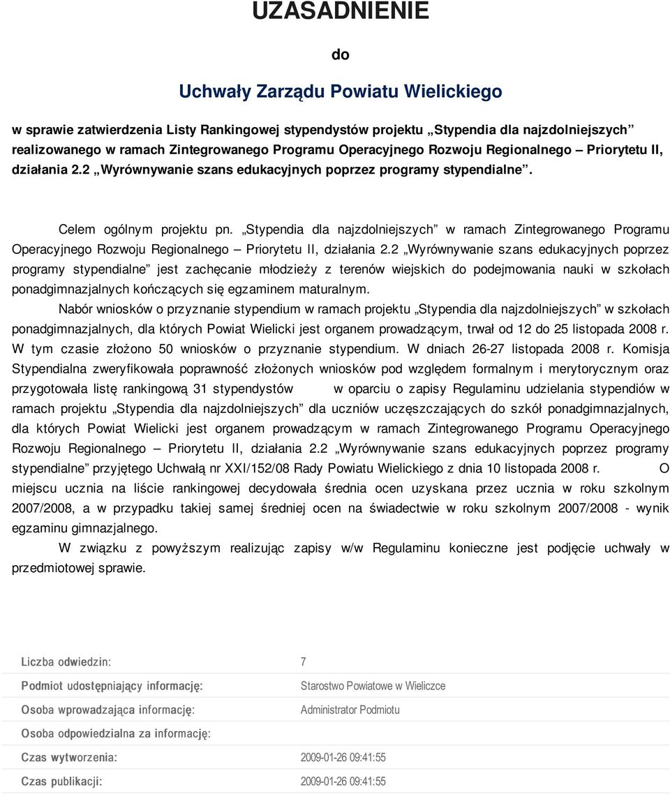 Stypendia dla najzdolniejszych w ramach Zintegrowanego Programu Operacyjnego Rozwoju Regionalnego Priorytetu II, działania 2.