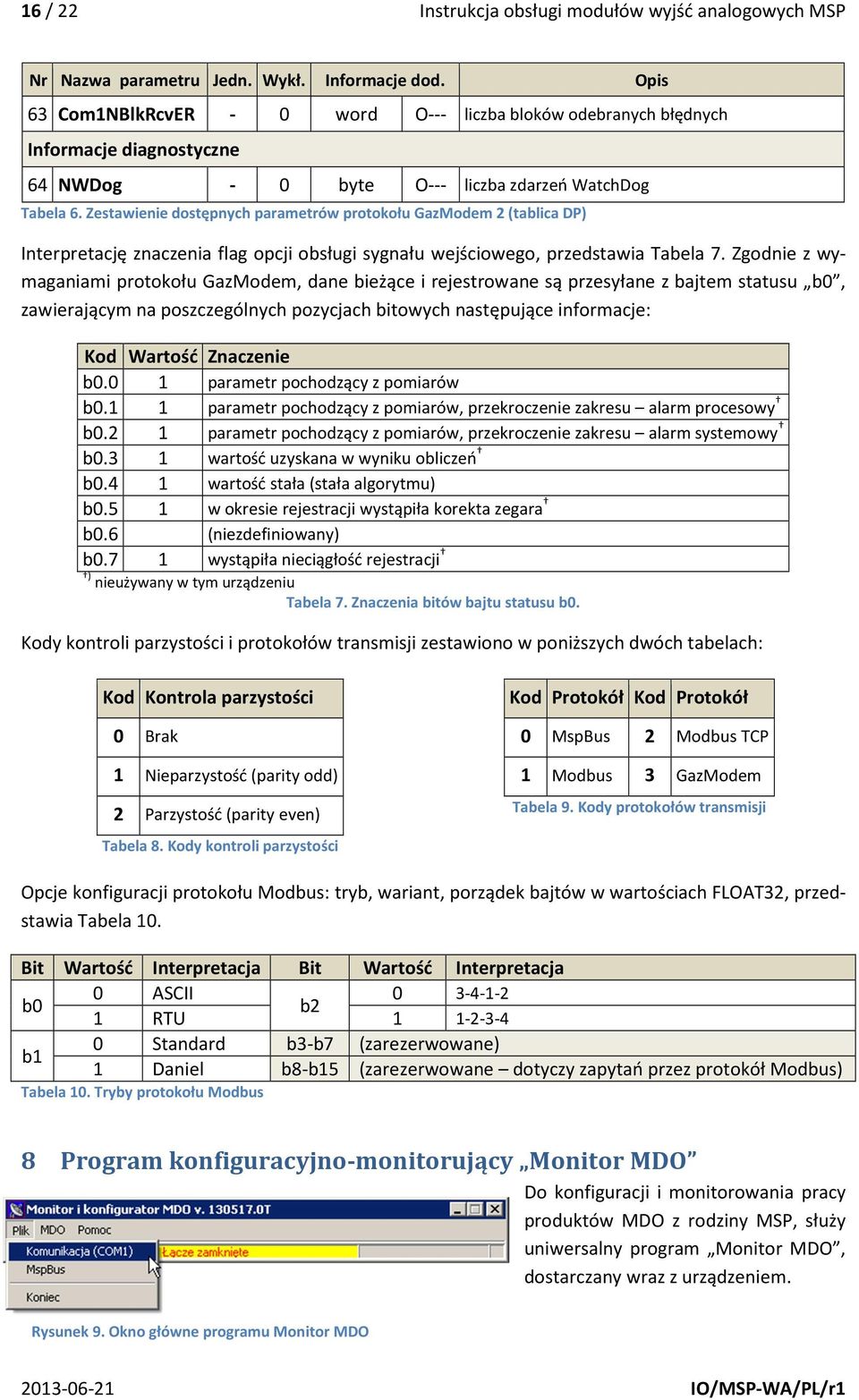 Zestawienie dostępnych parametrów protokołu GazModem 2 (tablica DP) Interpretację znaczenia flag opcji obsługi sygnału wejściowego, przedstawia Tabela 7.