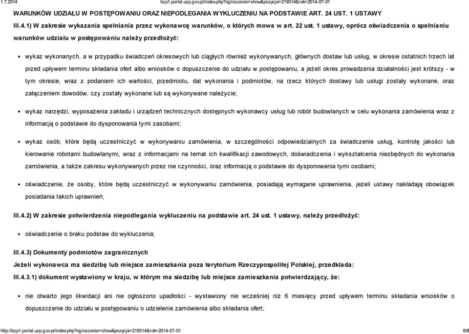 lub usług, w okresie ostatnich trzech lat przed upływem terminu składania ofert albo wniosków o dopuszczenie do udziału w postępowaniu, a jeżeli okres prowadzenia działalności jest krótszy - w tym