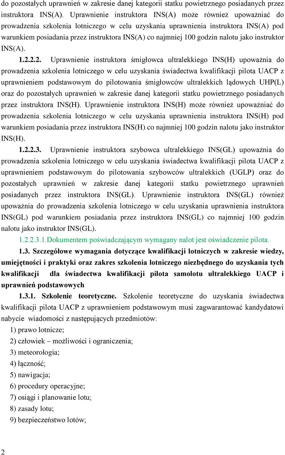 najmniej 100 godzin nalotu jako instruktor INS(A). 1.2.