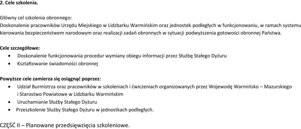 oraz realizacji zadań obronnych w sytuacji podwyższenia gotowości obronnej Państwa.