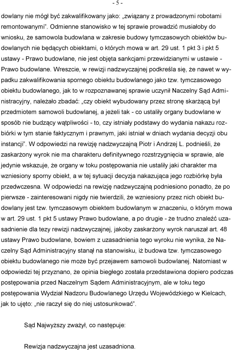 1 pkt 3 i pkt 5 ustawy - Prawo budowlane, nie jest objęta sankcjami przewidzianymi w ustawie - Prawo budowlane.