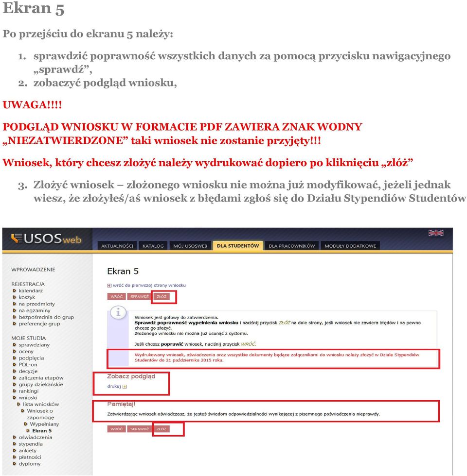 !!! PODGLĄD WNIOSKU W FORMACIE PDF ZAWIERA ZNAK WODNY NIEZATWIERDZONE taki wniosek nie zostanie przyjęty!