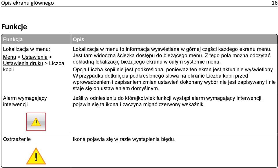 Opcja Liczba kopii nie jest podkreślona, ponieważ ten ekran jest aktualnie wyświetlony.