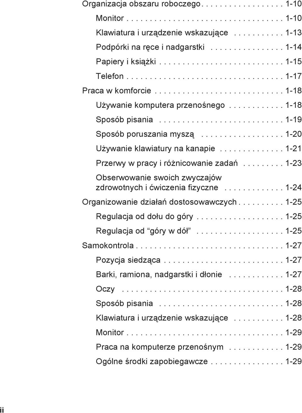 ........... 1-18 Sposób pisania........................... 1-19 Sposób poruszania myszą.................. 1-20 Używanie klawiatury na kanapie.............. 1-21 Przerwy w pracy i różnicowanie zadań.