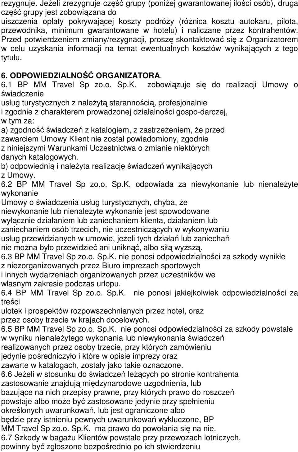 minimum gwarantowane w hotelu) i naliczane przez kontrahentów.