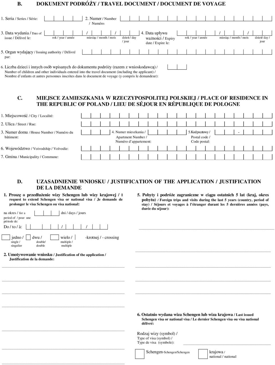 Liczba dzieci i innych osób wpisanych do dokumentu podróży (razem z wnioskodawcą) / Number of children and other individuals entered into the travel document (including the applicant) / Nombre d