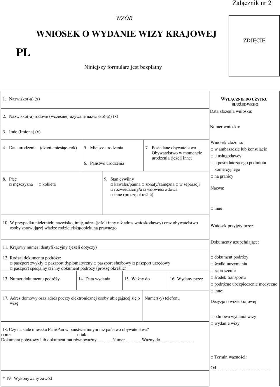 Państwo urodzenia 7. Posiadane obywatelstwo Obywatelstwo w momencie urodzenia (jeżeli inne) 9.