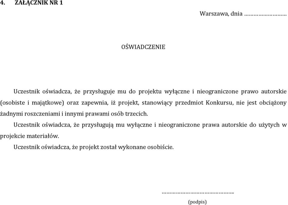 jest obciążony żadnymi roszczeniami i innymi prawami osób trzecich.