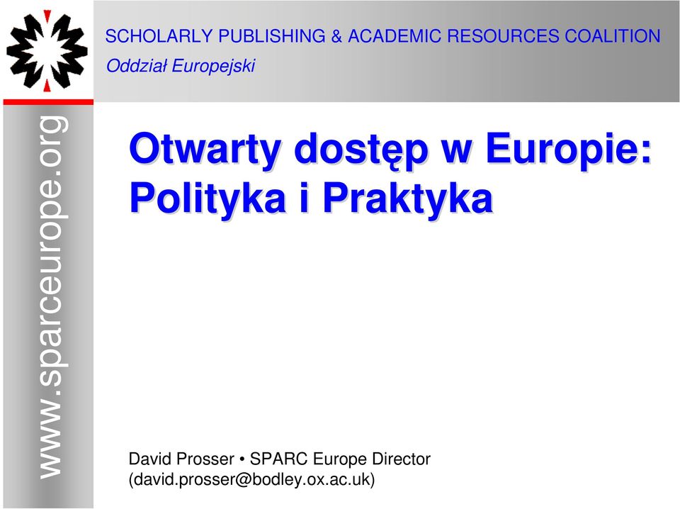 org Otwarty dostęp p w Europie: Polityka i Praktyka