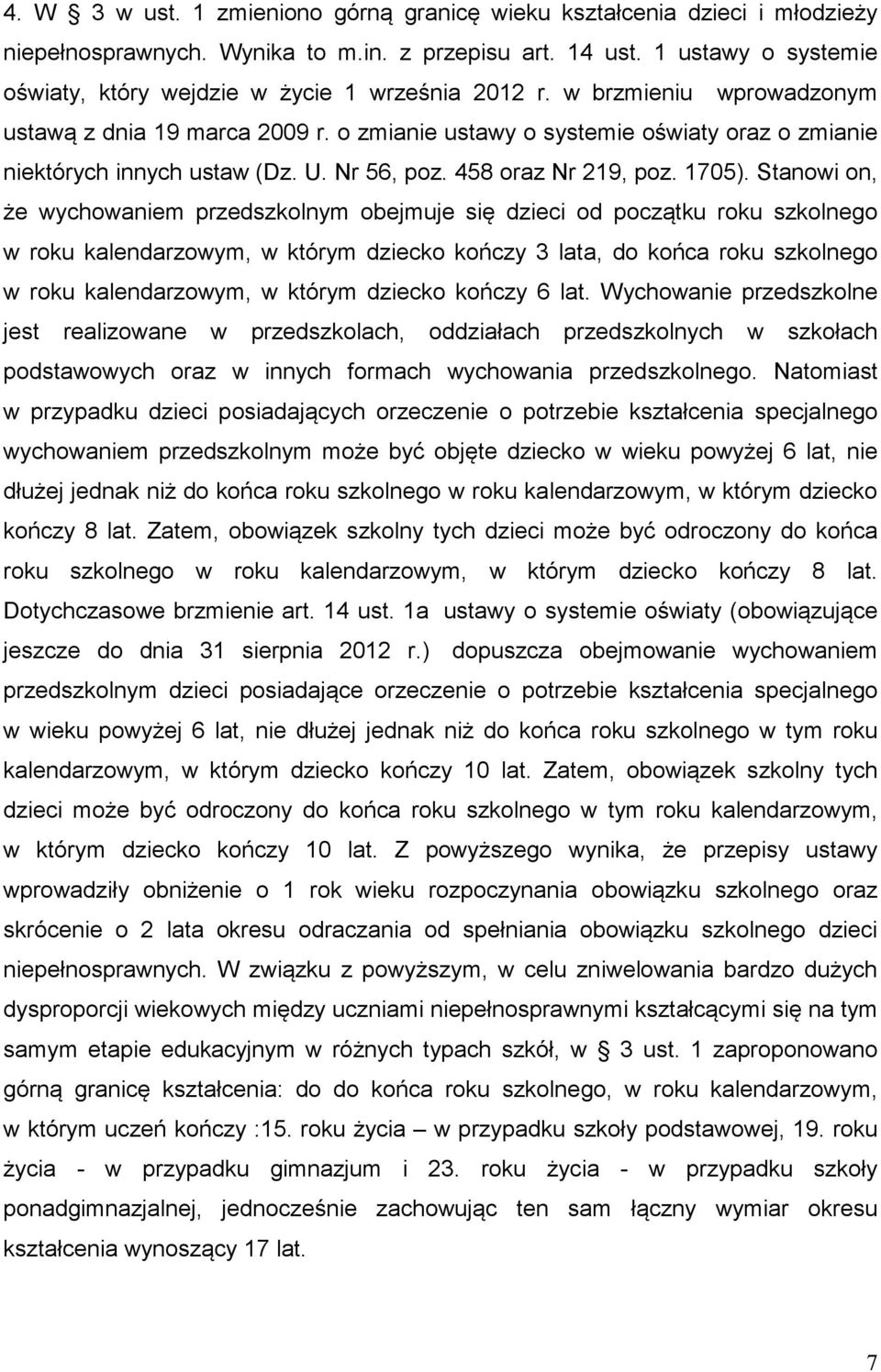 o zmianie ustawy o systemie oświaty oraz o zmianie niektórych innych ustaw (Dz. U. Nr 56, poz. 458 oraz Nr 219, poz. 1705).