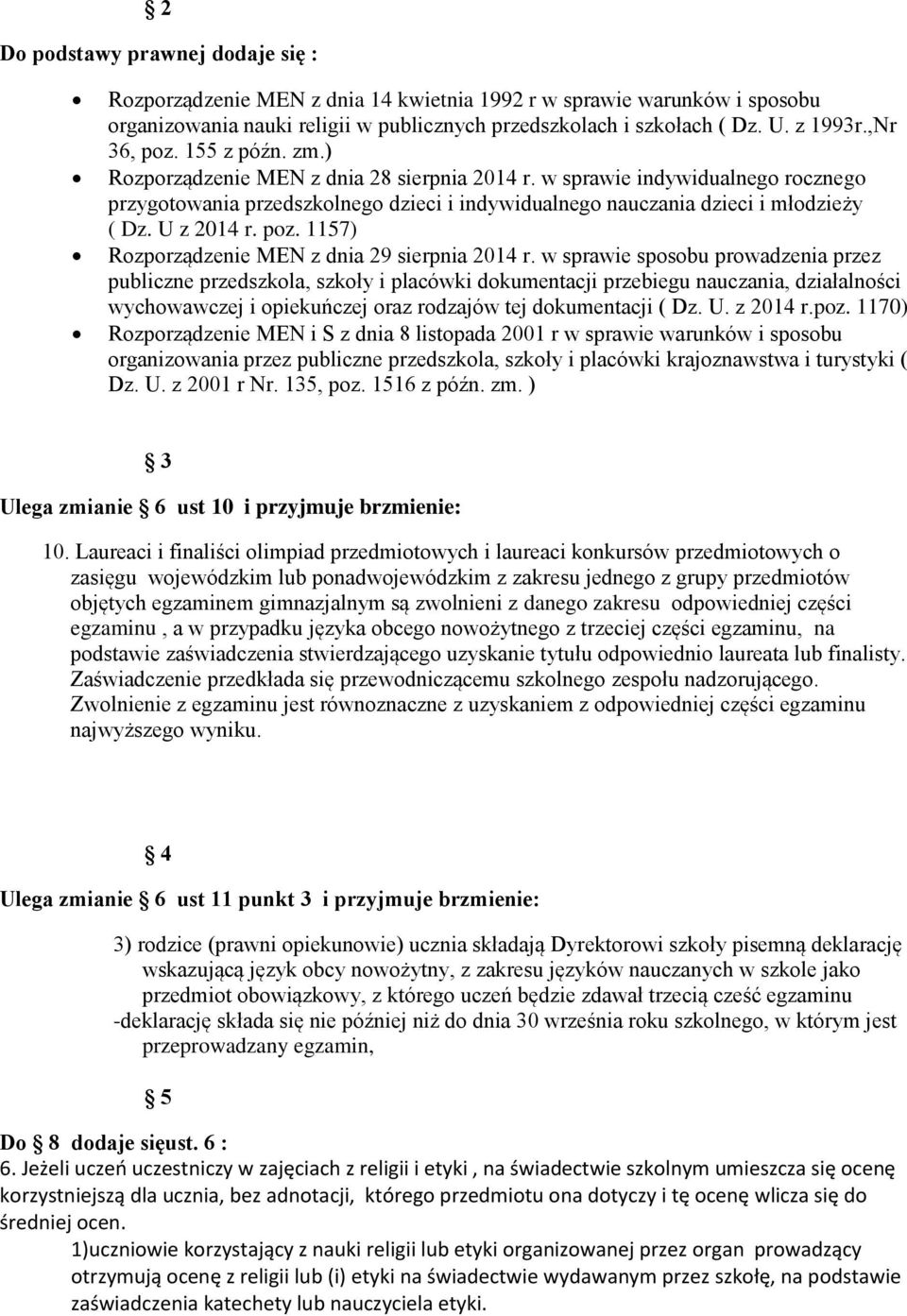 U z 2014 r. poz. 1157) Rozporządzenie MEN z dnia 29 sierpnia 2014 r.