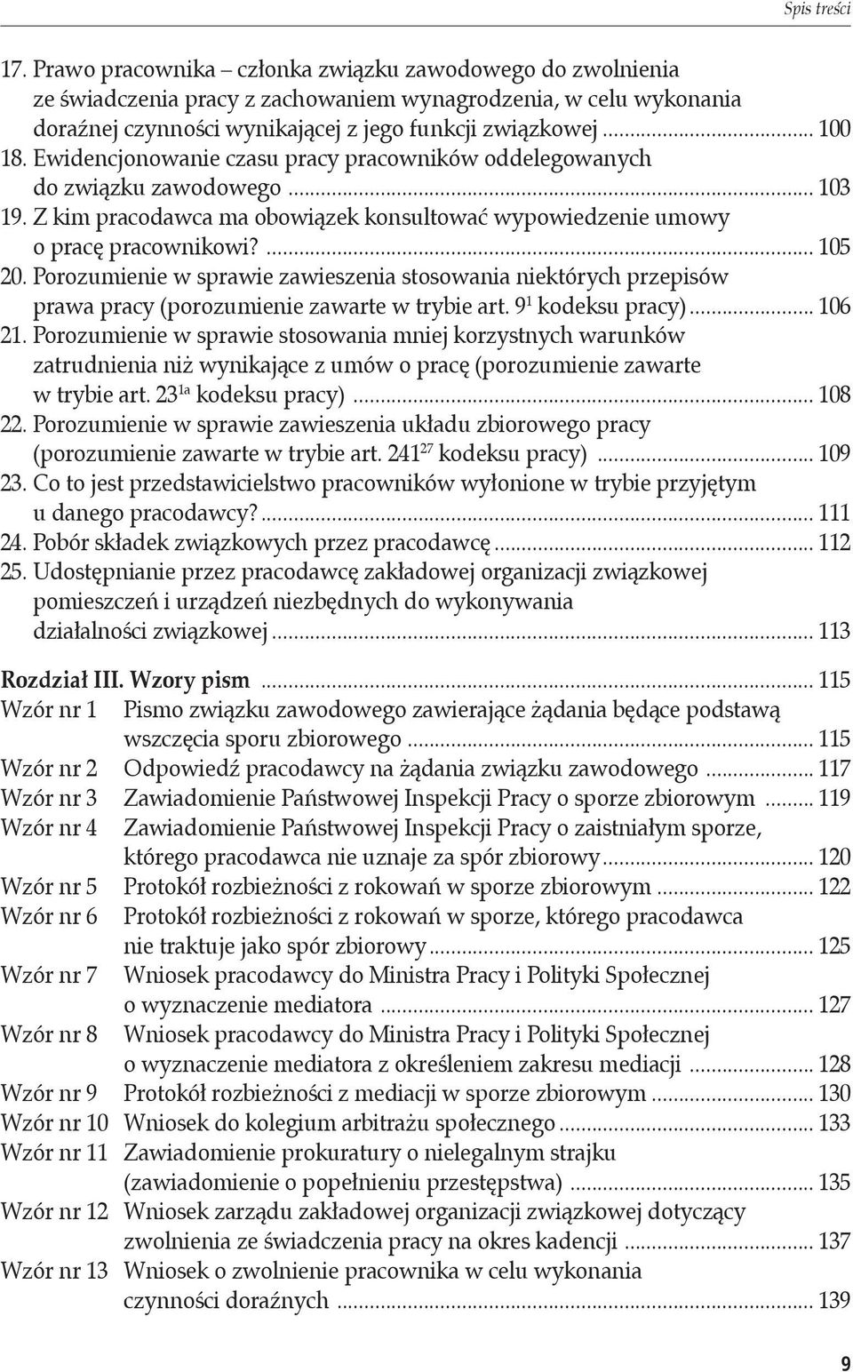 Porozumienie w sprawie zawieszenia stosowania niektórych przepisów. prawa pracy (porozumienie zawarte w trybie art. 9 1 kodeksu pracy)... 106 21.