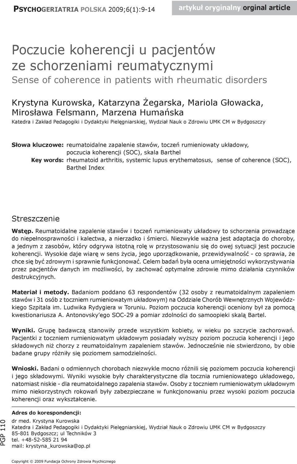 kluczowe: reumatoidalne zapalenie stawów, toczeń rumieniowaty układowy, poczucia koherencji (SOC), skala Barthel Key words: rheumatoid arthritis, systemic lupus erythematosus, sense of coherence