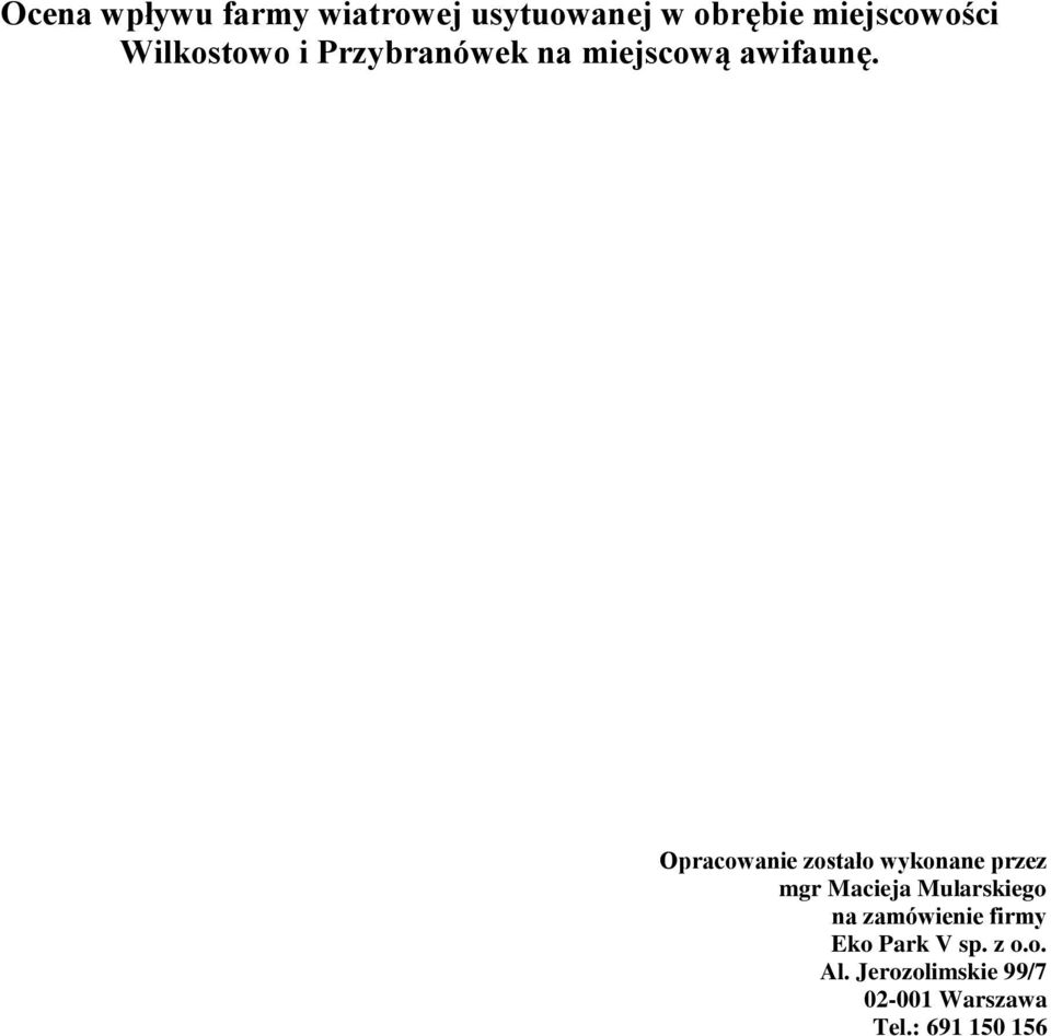 Opracowanie zostało wykonane przez mgr Macieja Mularskiego na