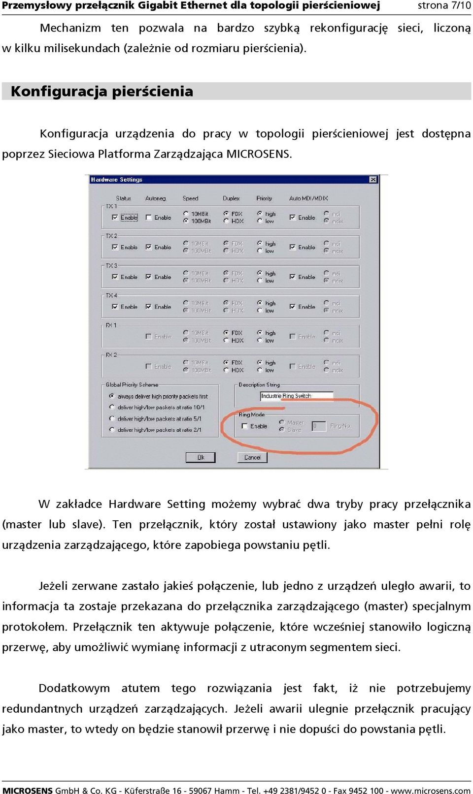 W zakładce Hardware Setting moŝemy wybrać dwa tryby pracy przełącznika (master lub slave).