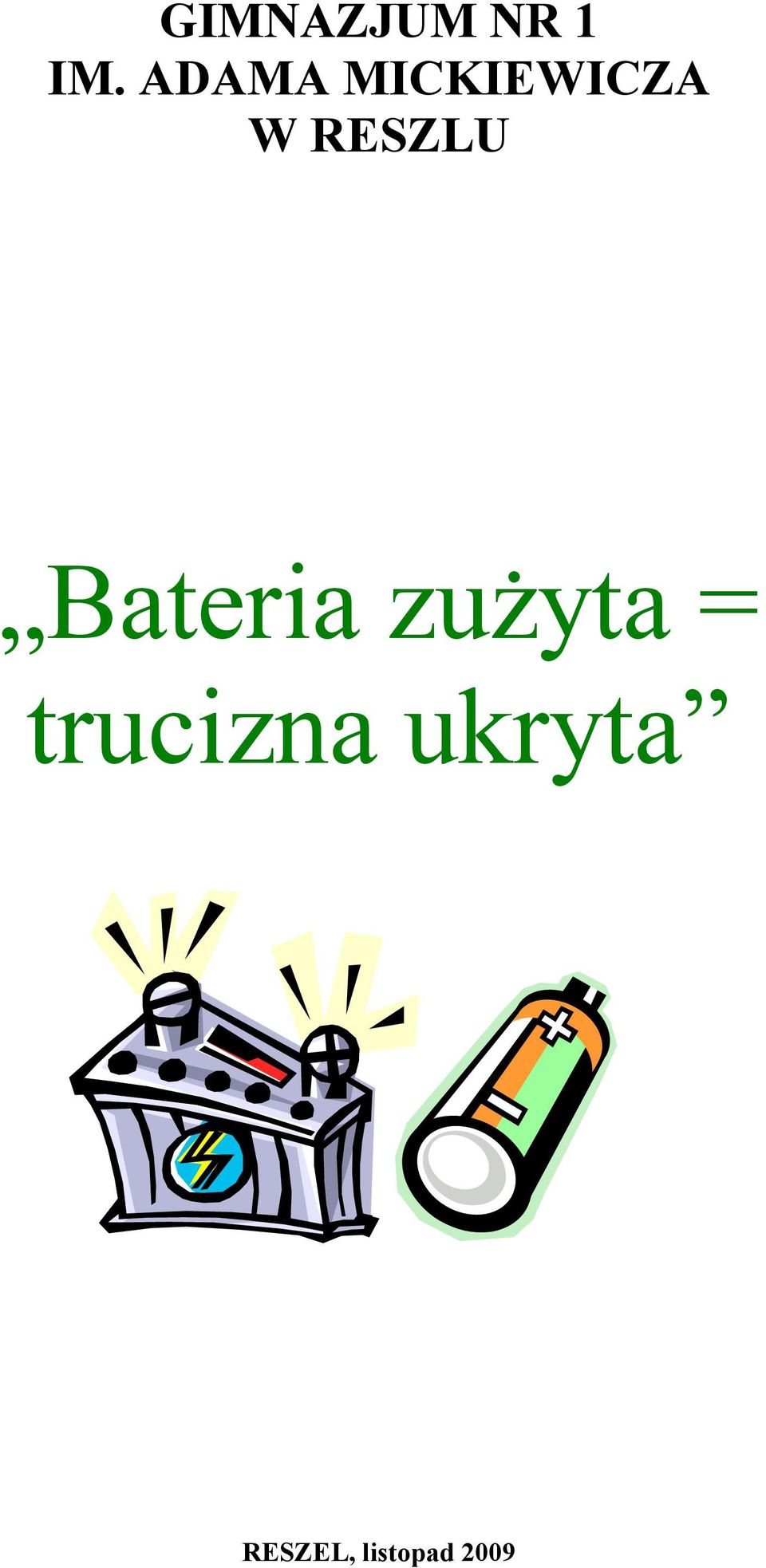 RESZLU Bateria zużyta =