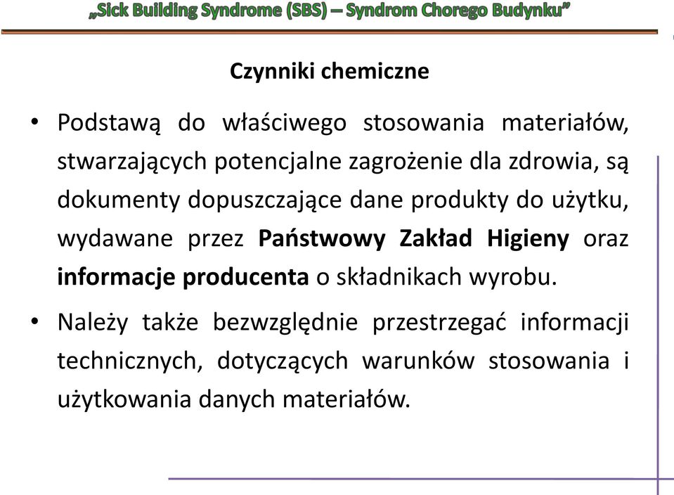 Państwowy Zakład Higieny oraz informacje producenta o składnikach wyrobu.