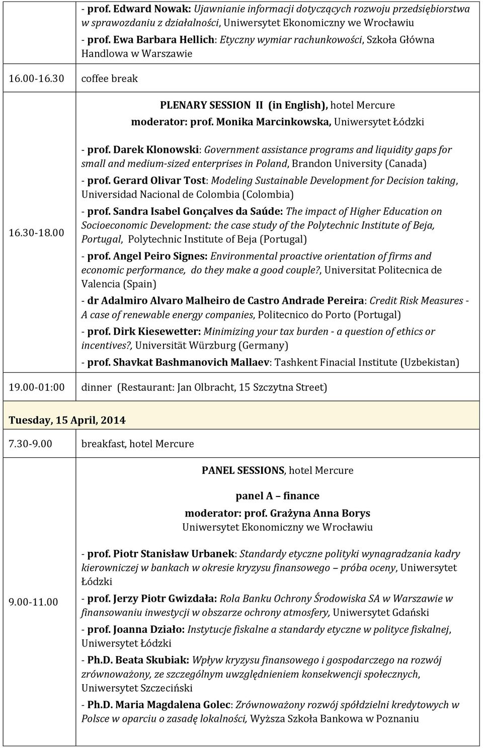 00 - prof. Darek Klonowski: Government assistance programs and liquidity gaps for small and medium-sized enterprises in Poland, Brandon University (Canada) - prof.