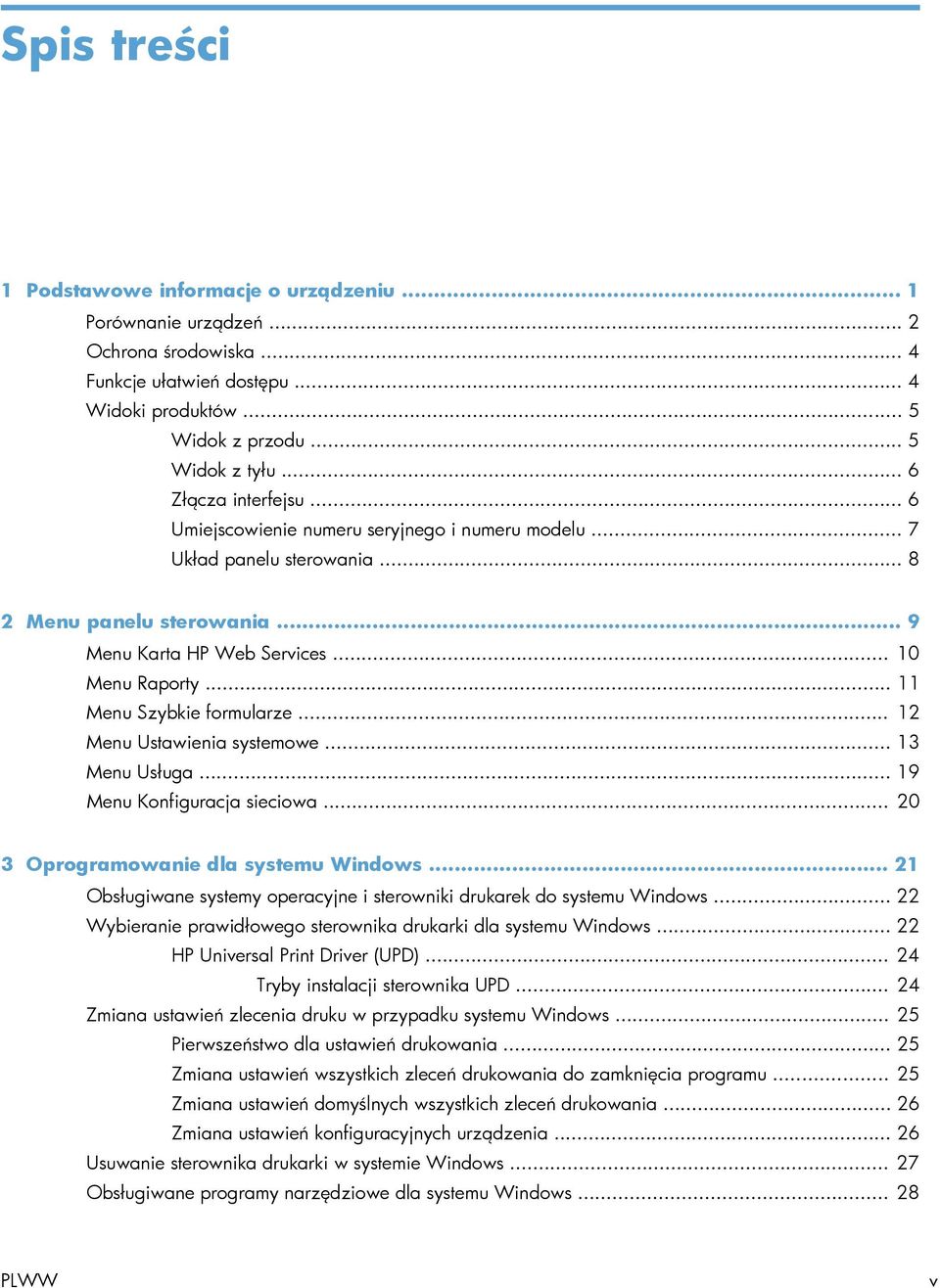 .. 11 Menu Szybkie formularze... 12 Menu Ustawienia systemowe... 13 Menu Usługa... 19 Menu Konfiguracja sieciowa... 20 3 Oprogramowanie dla systemu Windows.