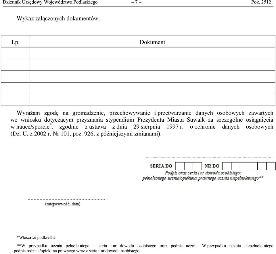 Suwałk za szczególne osiągnięcia w nauce/sporcie *, zgodnie z ustawą z dnia 29 sierpnia 1997 r. o ochronie danych osobowych (Dz. U. z 2002 r. Nr 101, poz.