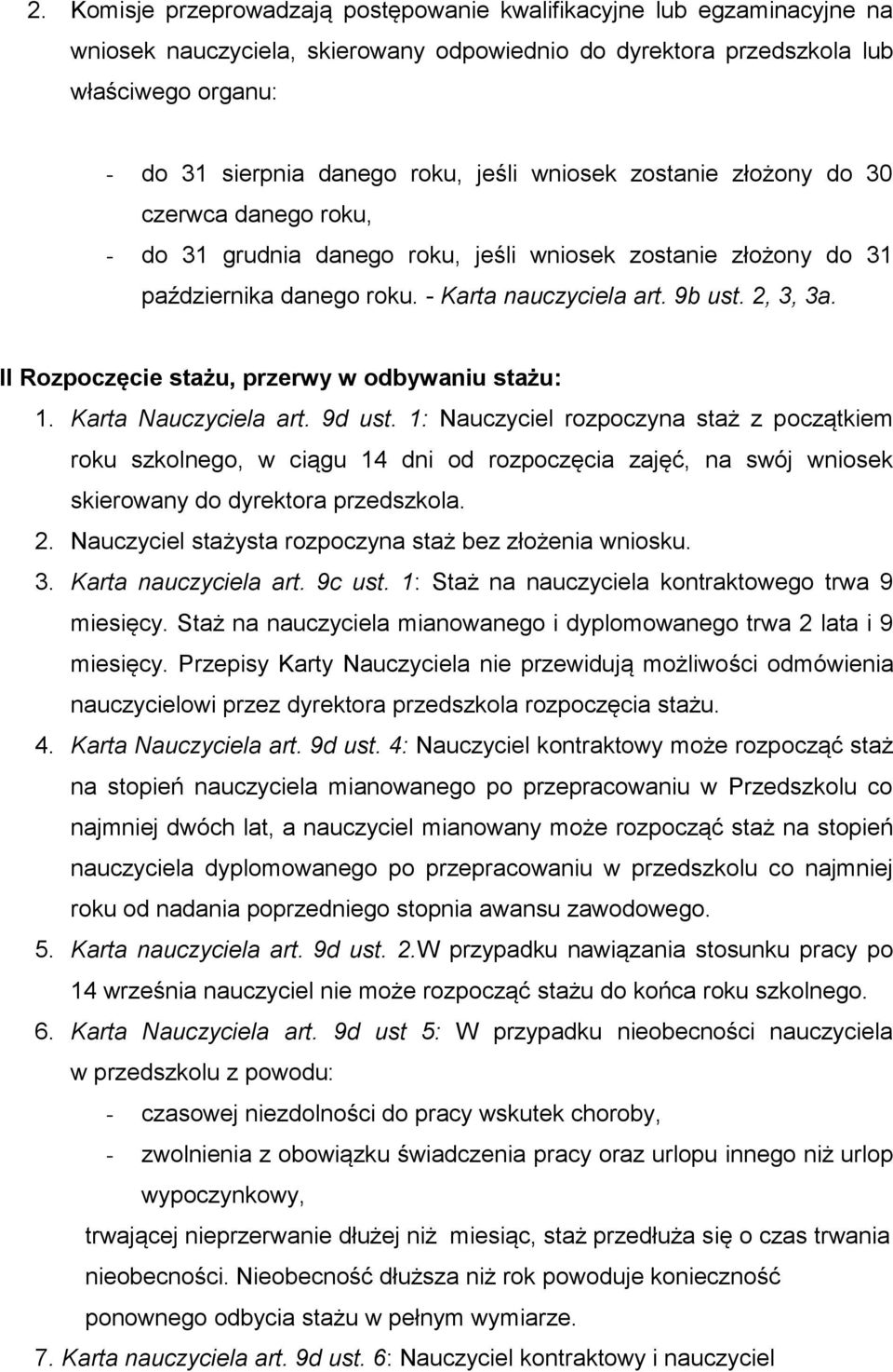 II Rozpoczęcie stażu, przerwy w odbywaniu stażu: 1. Karta Nauczyciela art. 9d ust.