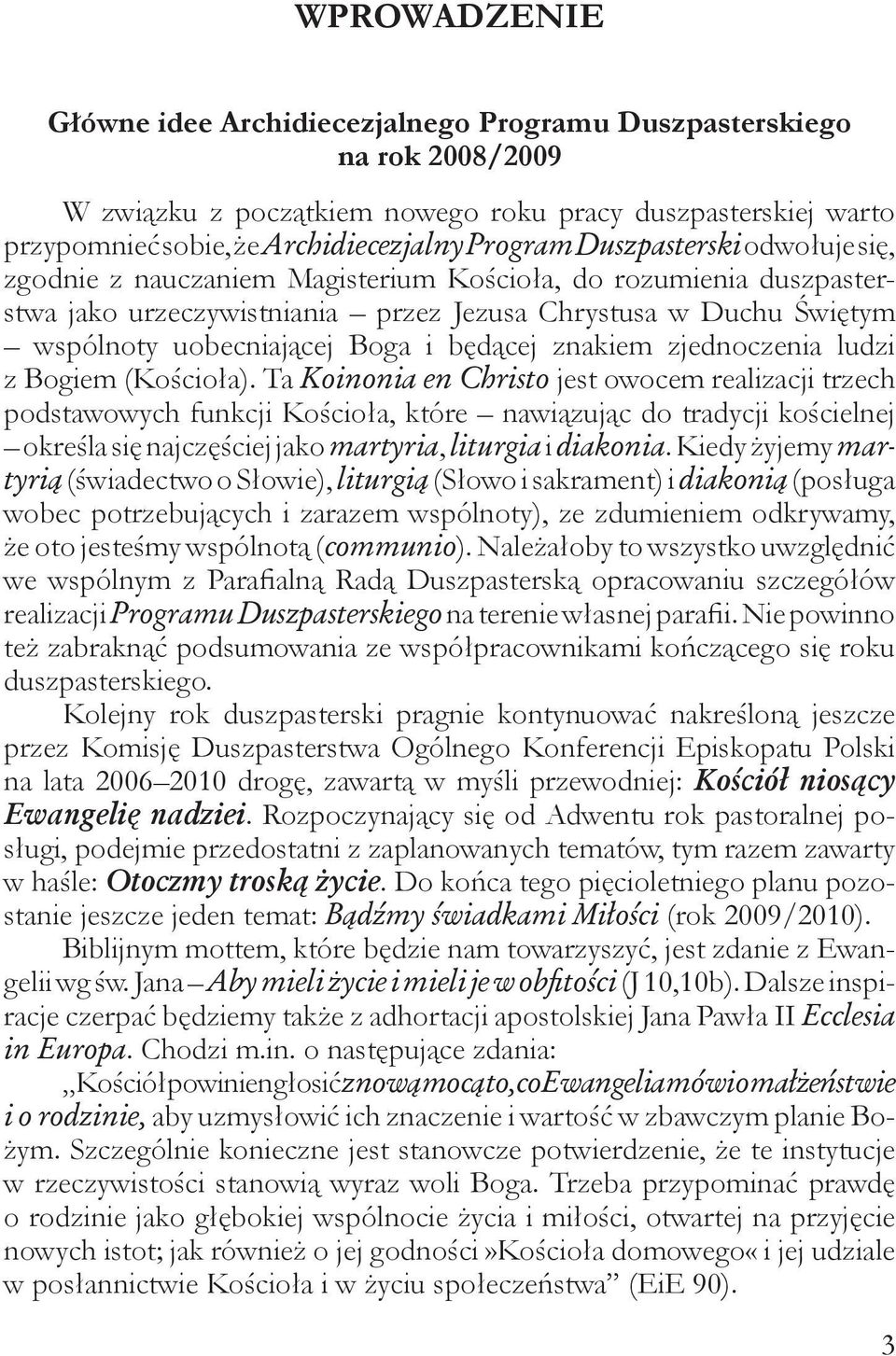 będącej znakiem zjednoczenia ludzi z Bogiem (Kościoła).