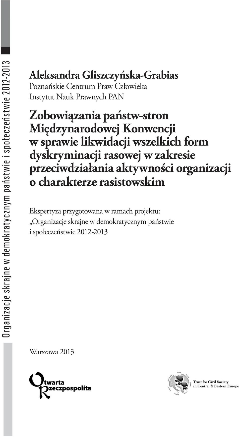 likwidacji wszelkich form dyskryminacji rasowej w zakresie przeciwdziałania aktywności organizacji o charakterze