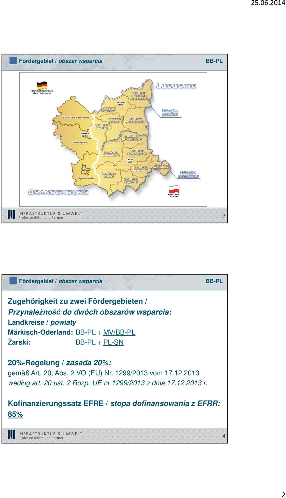 20%-Regelung / zasada 20%: gemäß Art. 20, Abs. 2 VO (EU) Nr. 1299/2013 vom 17.12.2013 według art. 20 ust.