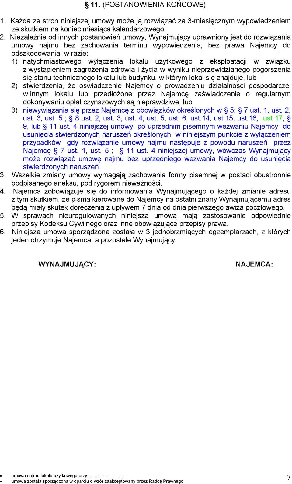 wyłączenia lokalu użytkowego z eksploatacji w związku z wystąpieniem zagrożenia zdrowia i życia w wyniku nieprzewidzianego pogorszenia się stanu technicznego lokalu lub budynku, w którym lokal się