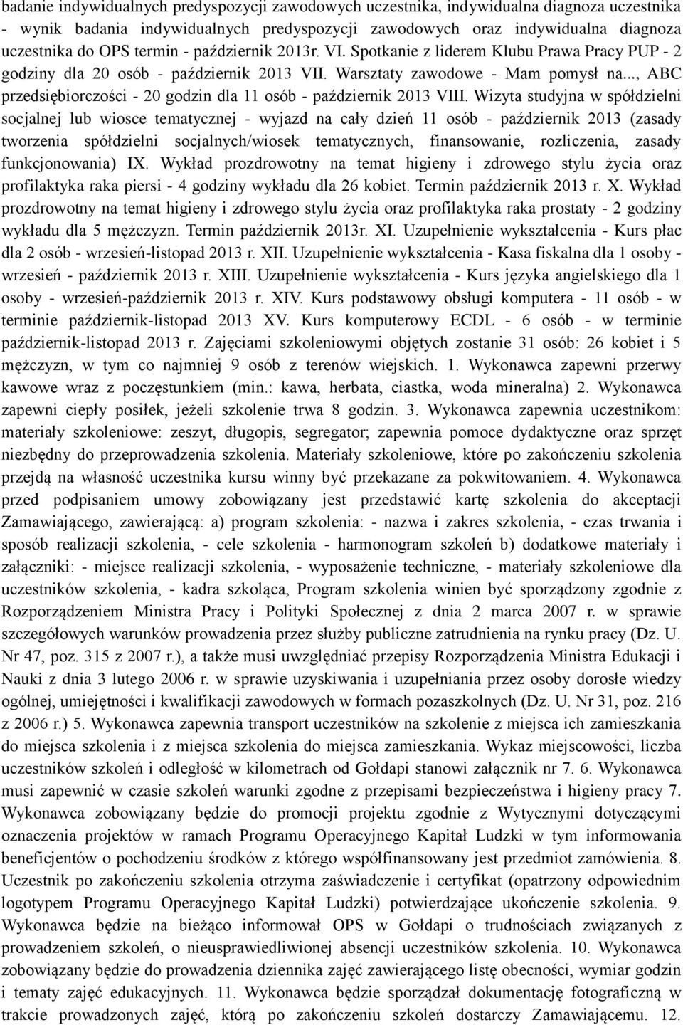 .., ABC przedsiębiorczości - 20 godzin dla 11 osób - październik 2013 VIII.