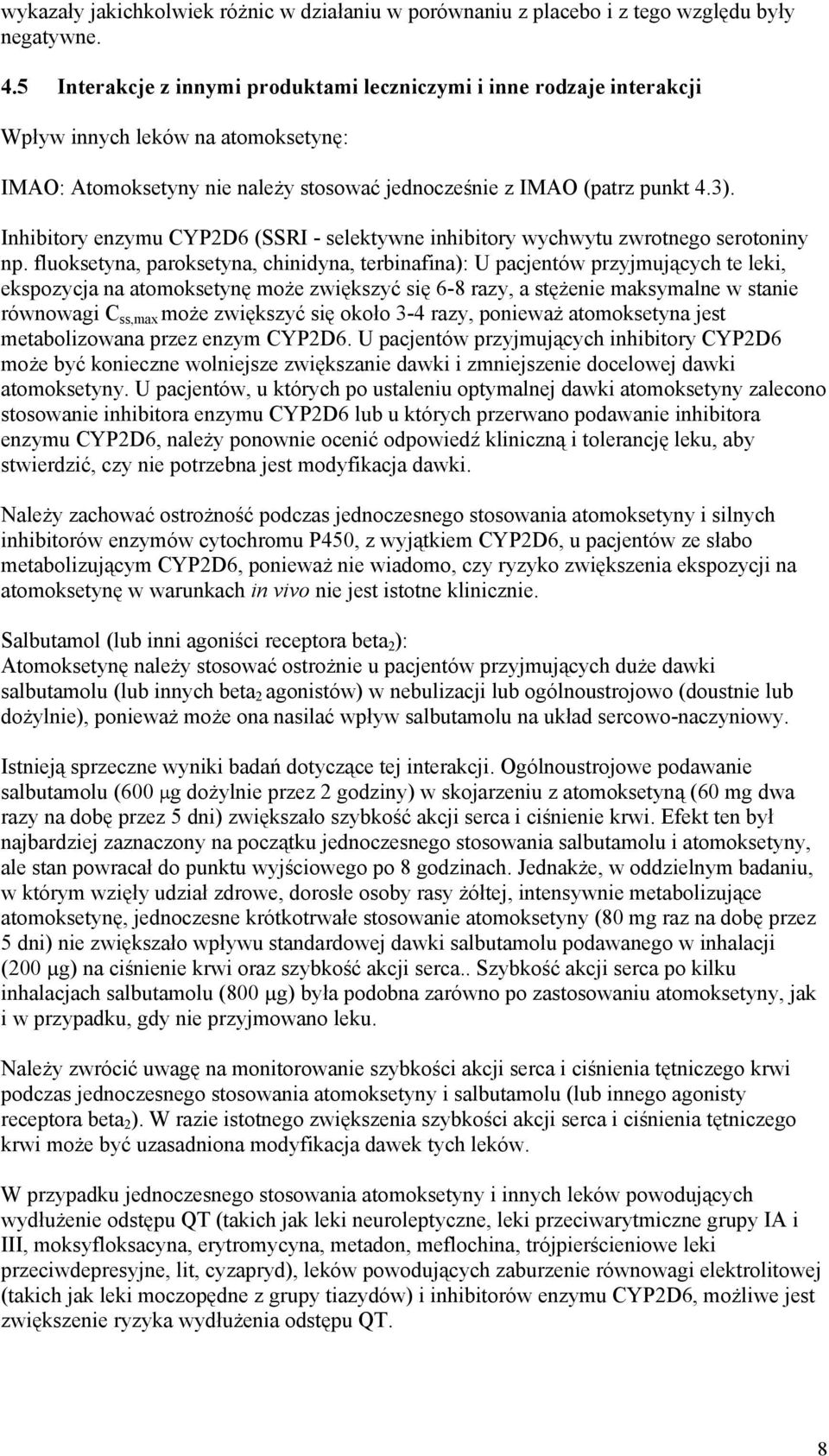 Inhibitory enzymu CYP2D6 (SSRI - selektywne inhibitory wychwytu zwrotnego serotoniny np.