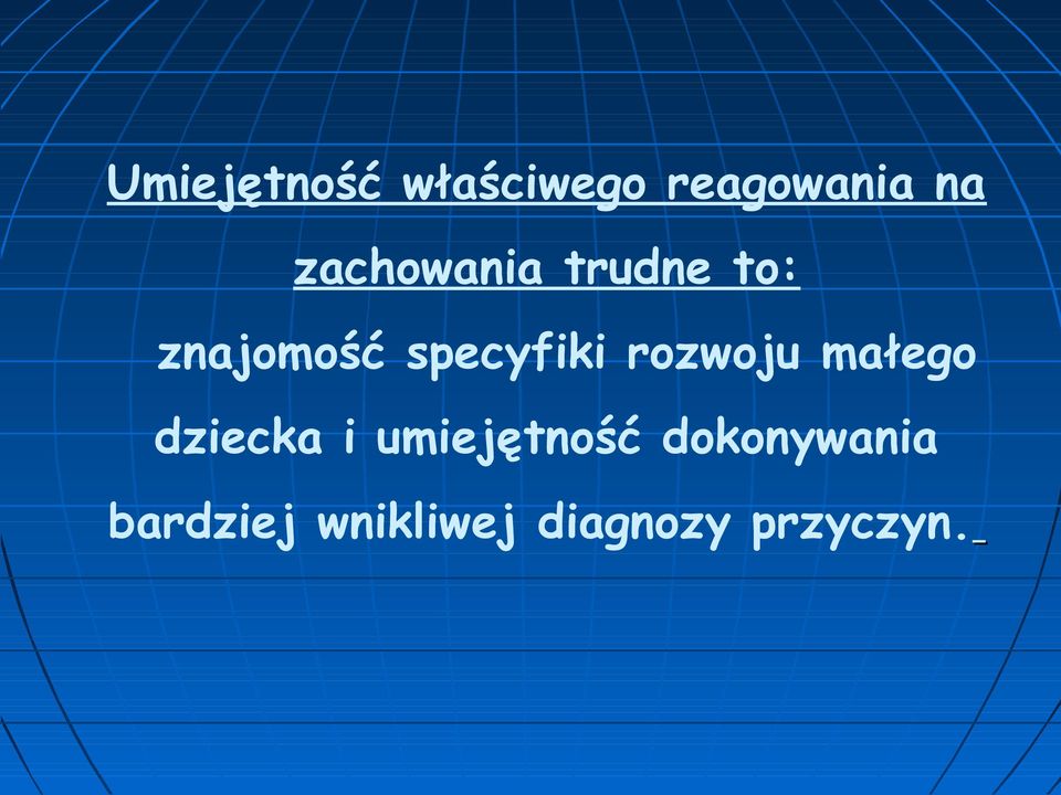 rozwoju małego dziecka i umiejętność