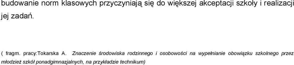 Znaczenie śrdwiska rdzinneg i sbwści na wypełnianie bwiązku