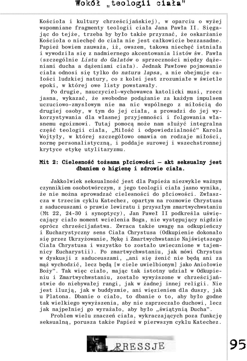 Papie bowiem zauwa a, i, owszem, takowa niechêæ istnia³a i wywodzi³a siê z nadmiernego akcentowania listów œw.